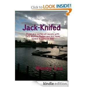 Jack Knifed (DCI Martin Phelps Cardiff Bay Series Book 1) Wonny Lea 
