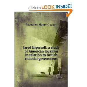  Jared Ingersoll; a study of American loyalism in relation 