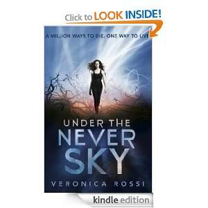 Under the Never Sky Veronica Rossi  Kindle Store