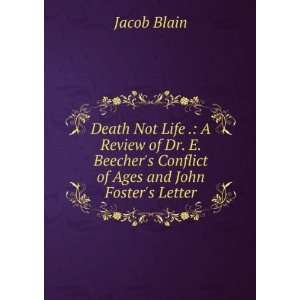   Beechers Conflict of Ages and John Fosters Letter Jacob Blain