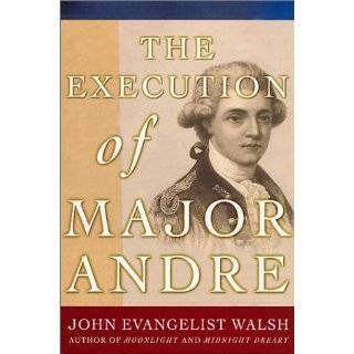 The Execution of Major Andre by John Evangelist Walsh (Oct 2001)