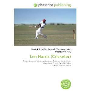  Len Harris (Cricketer) (9786134218993) Frederic P. Miller, Agnes F 