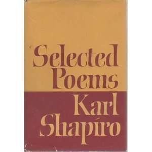  Selected Poems Karl Shapiro Books