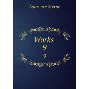  Works . 9 Laurence Sterne Books