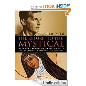 Return to the Mystical Ludwig Wittgenstein, Teresa of Avila and the 