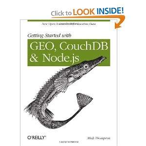   with GEO, CouchDB, and Node.js [Paperback] Mick Thompson Books