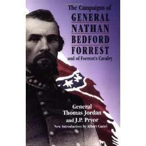  The Campaigns Of General Nathan Bedford Forrest And Of Forrest 