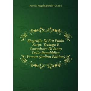  Biografia Di FrÃ  Paolo Sarpi (Italian Edition) Aurelio 