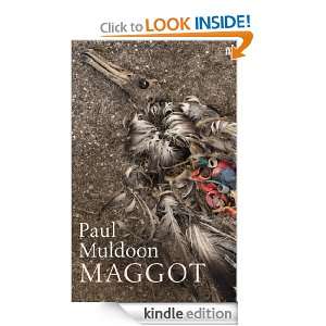 Maggot Paul Muldoon  Kindle Store