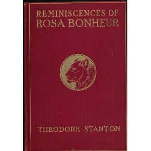  Reminiscences of Rosa Bonheur   With 24 Full Page 