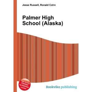    Palmer High School (Alaska) Ronald Cohn Jesse Russell Books