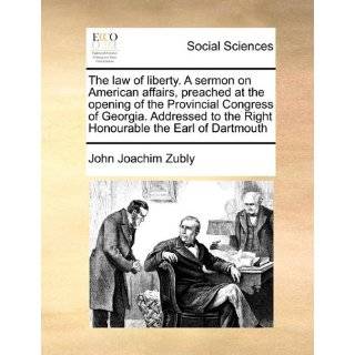 The law of liberty. A sermon on American affairs, preached at the 