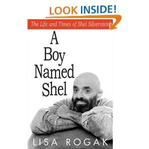  Named Shel The Life and Times of Shel Silverstein Lisa Rogak Books