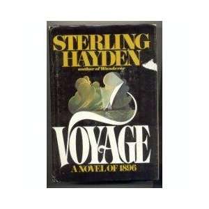  Voyage A Novel of 1896 Sterling Hayden Books
