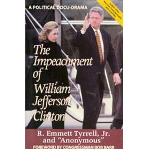  The Impeachment of William Jefferson Clinton (A Political 
