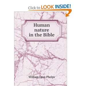  Human nature in the Bible William Lyon Phelps Books