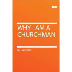  Why I Am a Churchman William Odom Books