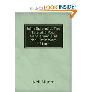  John Splendid; the tale of a poor gentleman and the little 