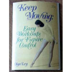  Keep Moving Easy Workouts for Figure Control Olga Ley 