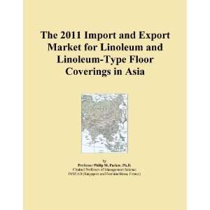 The 2011 Import and Export Market for Linoleum and Linoleum Type Floor 