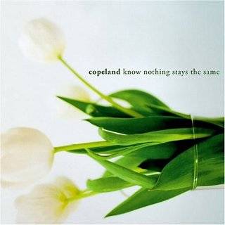 Know Nothing Stays the Same by Copeland ( Audio CD   Aug. 10, 2004)