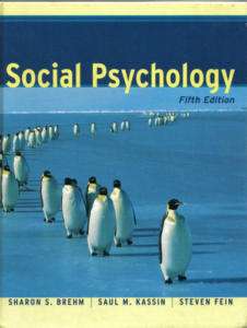 Social Psychology by Brehm, Kassin, Fein  
