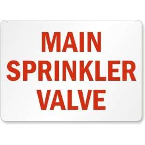  Main Sprinkler Valve (red on white) Plastic Sign, 14 x 10 
