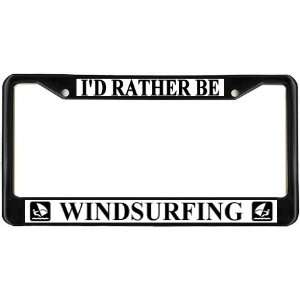  Id Rather Be Windsurfing Black License Plate Frame Metal 